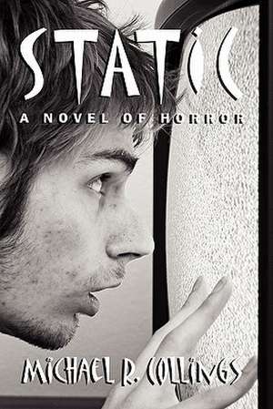 Static! a Novel of Horror de Michael R. Collings