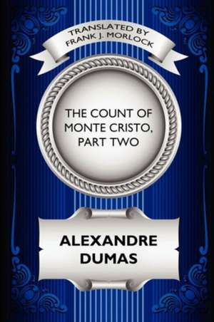 The Count of Monte Cristo, Part Two de Alexandre Dumas