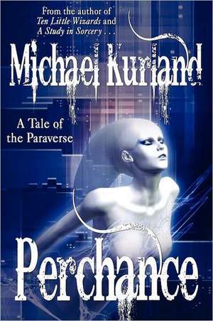 Perchance de Michael Kurland