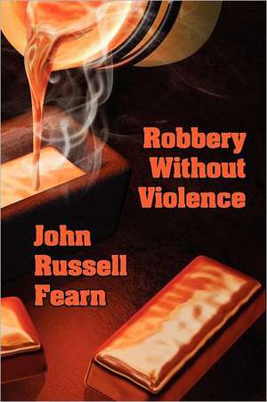 Robbery Without Violence de John Russell Fearn