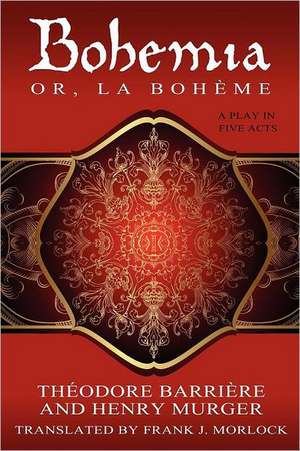 Bohemia; Or, La Boheme de Henri Murger