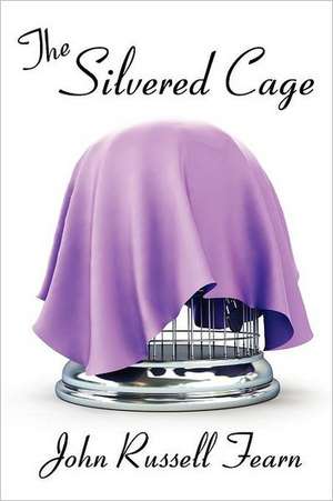 The Silvered Cage de John Russell Fearn