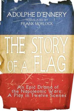 The Story of a Flag de Adolphe d'Ennery