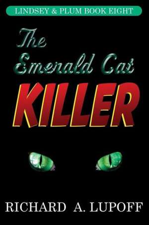 The Emerald Cat Killer de Richard A. Lupoff