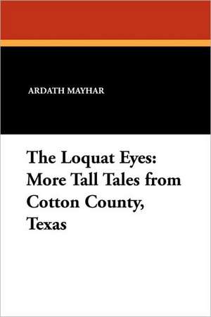 The Loquat Eyes de Ardath Mayhar