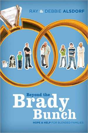 Beyond the Brady Bunch de Debbie Alsdorf