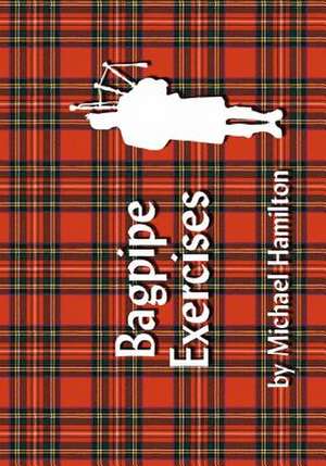 Bagpipe Exercises de Michael Hamilton