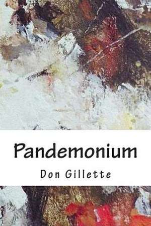 Pandemonium de Don Gillette