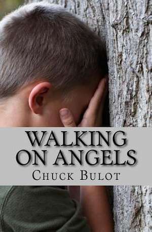 Walking on Angels de Chuck Bulot