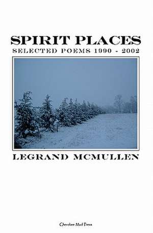 Spirit Places de Legrand McMullen