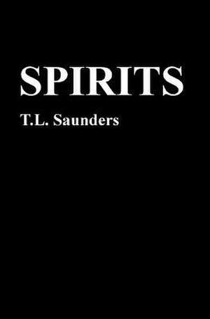 Spirits de T. L. Saunders