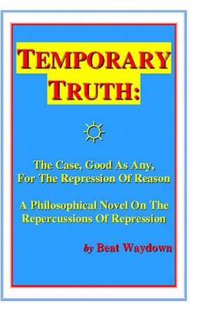 Temporary Truth de Beat Waydown