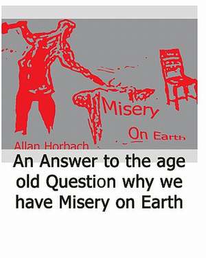 Misery on Earth de Allan Horbach