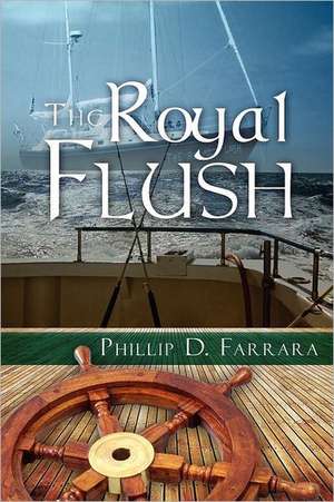 The Royal Flush de Phililp Farrara