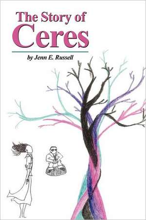 The Story of Ceres de Jennifer Russell