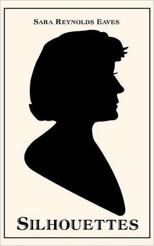 Silhouettes de Sara Reynolds Eaves