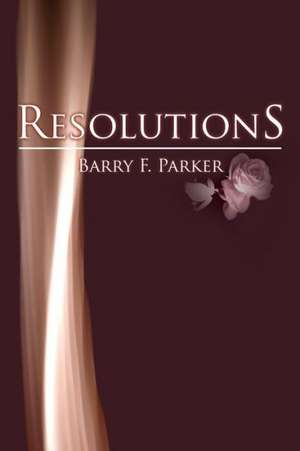 Resolutions de Barry F. Parker