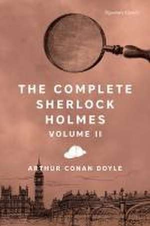 Complete Sherlock Holmes, Volume II de Arthur Conan Doyle