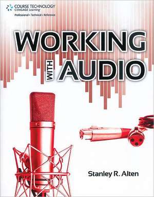 Working with Audio de Stanley R. Alten