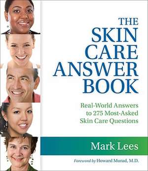 The Skin Care Answer Book de Mark Lees