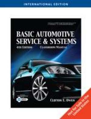 Today's Technician: Basic Automotive Service and Systems, International Edition de Clifton (Grittin Technical College) Owen