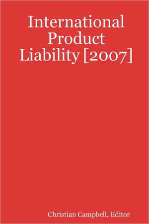 International Product Liability [2007] de Christian Campbell