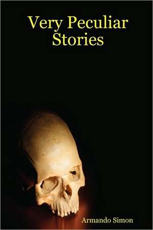 Very Peculiar Stories de Armando Simon