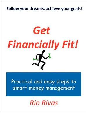 Get Financially Fit! de Rio Rivas