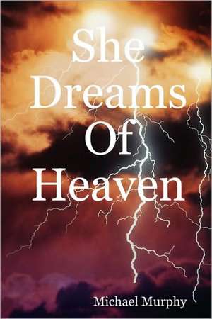 She Dreams Of Heaven de Michael Murphy