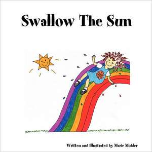 Swallow the Sun de Marie Mohler