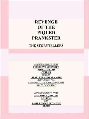 Revenge of the Piqued Prankster: The Storytellers de Prankster The Prankster