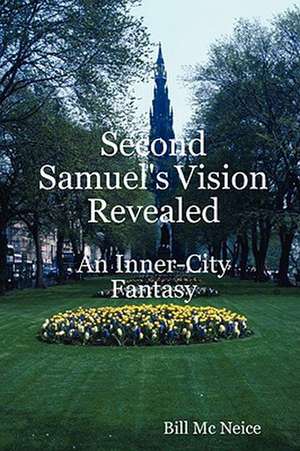 Second Samuel's Vision Revealed de Bill MC Neice