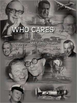 Who Cares de Mort Fleischmann