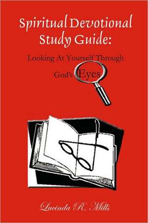 Spiritual Devotional Study Guide de Lucinda Mills