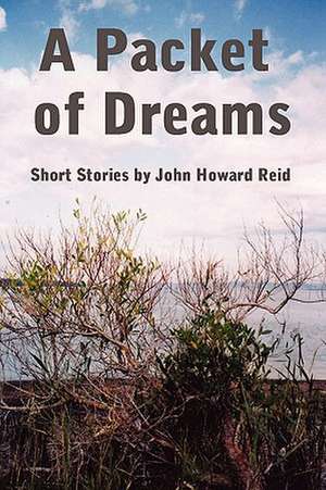 A Packet of Dreams de John Howard Reid