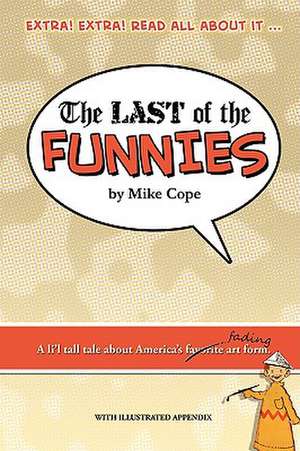 The Last of the Funnies de Mike Cope