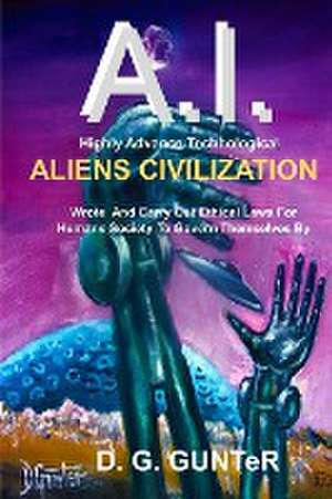 A.I. Aliens Civilization de D. G. Gunter