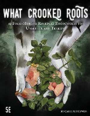 What Crooked Roots de Cassi Mothwin