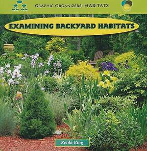 Examining Backyard Habitats de Zelda King