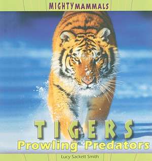 Tigers de Lucy Sackett Smith