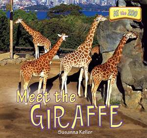 Meet the Giraffe de Susanna Keller