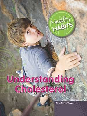 Understanding Cholesterol de Judy Monroe Peterson