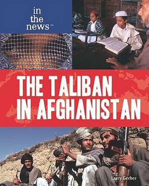 The Taliban in Afghanistan de Larry Gerber