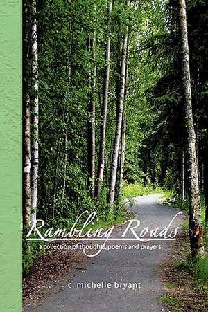 Rambling Roads de C. Michelle Bryant