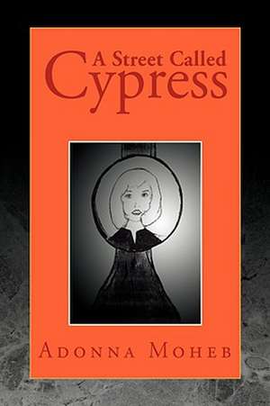 Moheb, A: Street Called Cypress