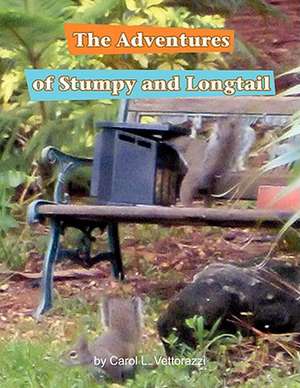 The Adventures of Stumpy and Longtail de Carol L. Vettorazzi