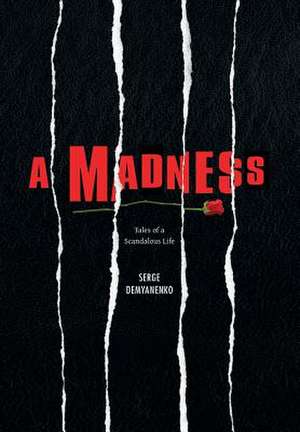 A Madness de Serge Demyanenko