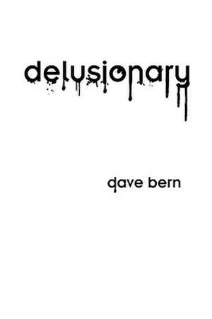 Delusionary de Dave Bern