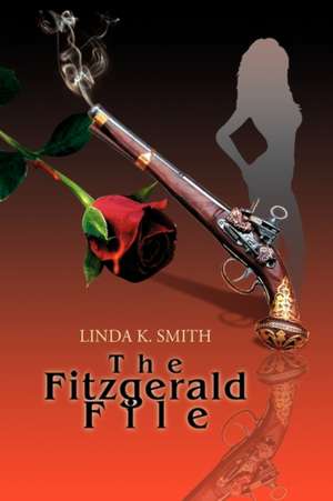 The Fitzgerald File de Linda K. Smith