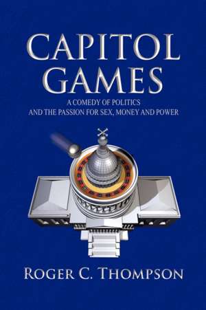 Capitol Games de Roger C. Thompson